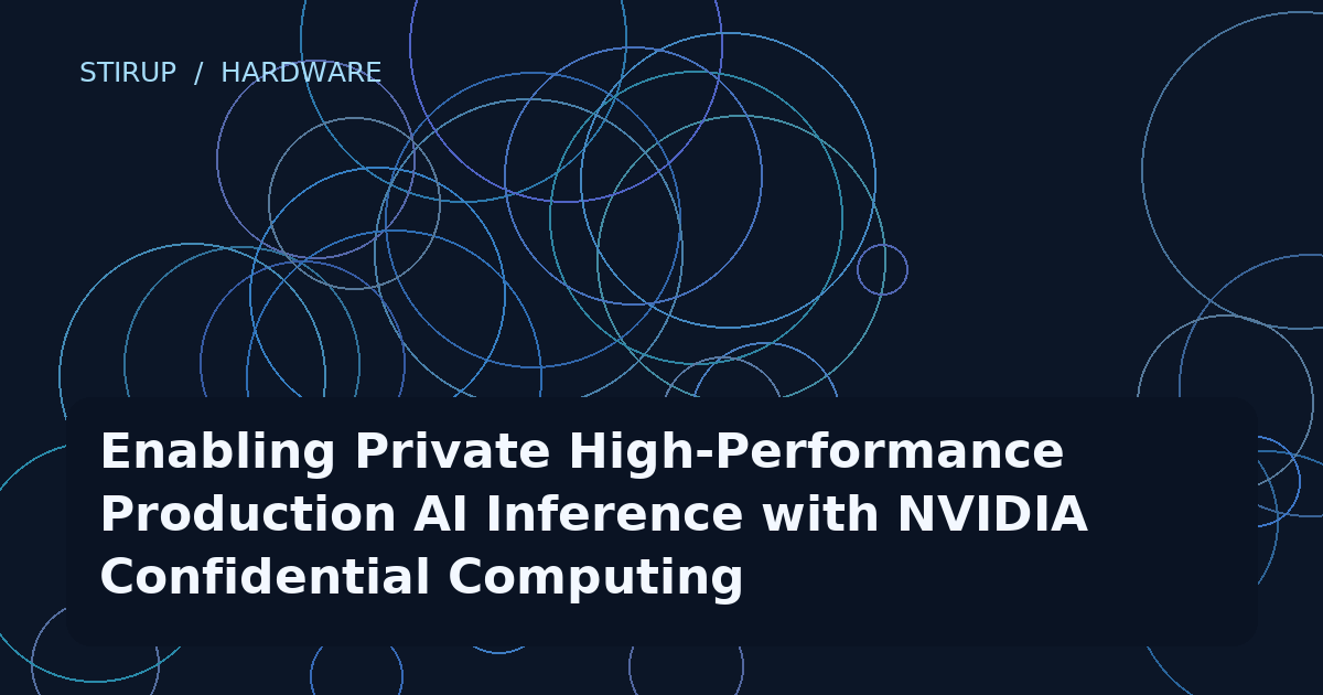 Enabling Private High-Performance Production AI Inference with NVIDIA Confidential Computing
