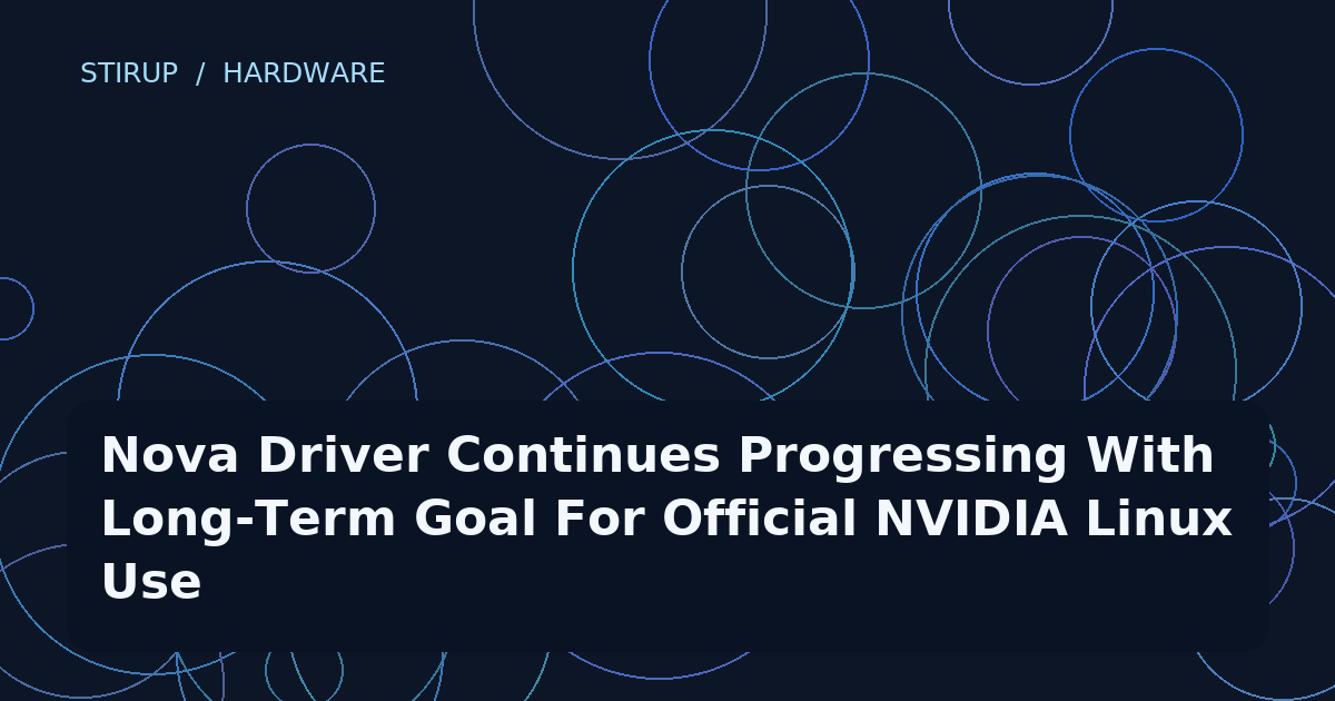Nova Driver Continues Progressing With Long-Term Goal For Official NVIDIA Linux Use