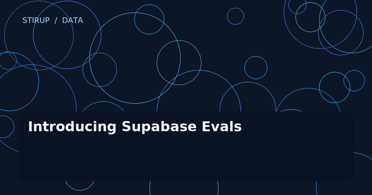 Introducing Supabase Evals