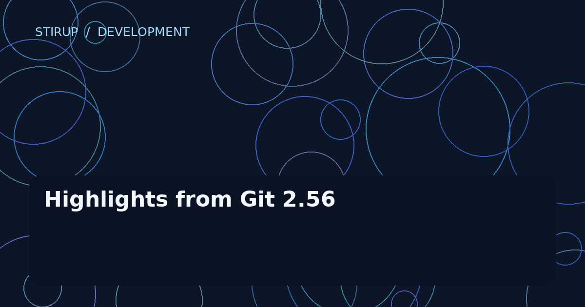 Highlights from Git 2.56