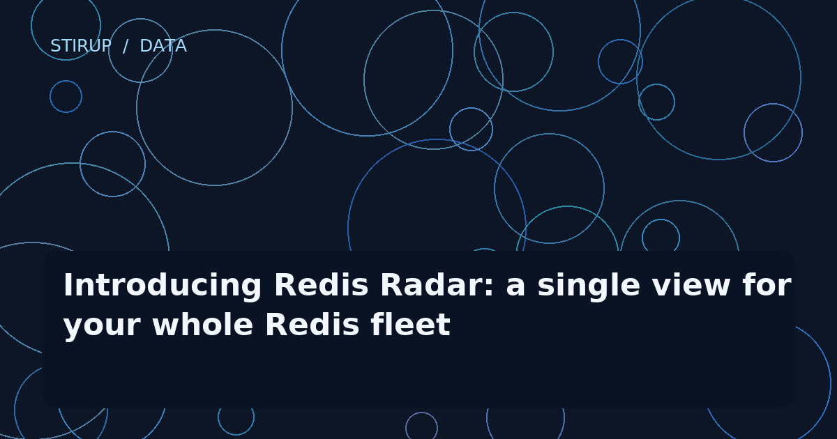 Introducing Redis Radar: a single view for your whole Redis fleet