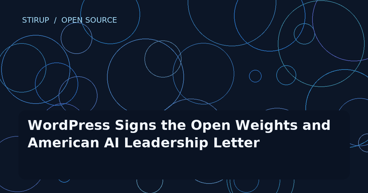 WordPress Signs the Open Weights and American AI Leadership Letter