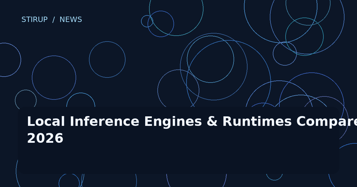 Local Inference Engines & Runtimes Compared 2026