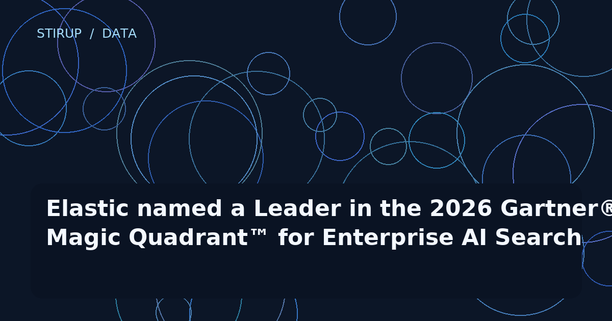 Elastic named a Leader in the 2026 Gartner® Magic Quadrant™ for Enterprise AI Search