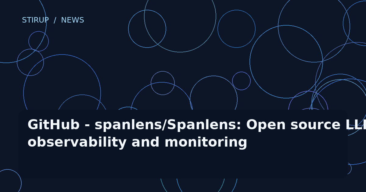 GitHub - spanlens/Spanlens: Open source LLM observability and monitoring