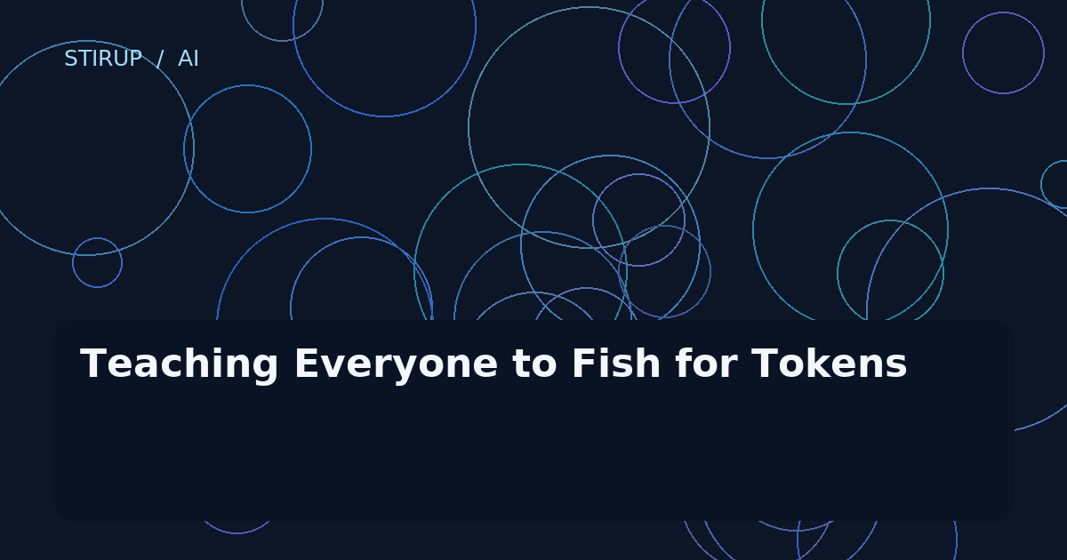 Teaching Everyone to Fish for Tokens