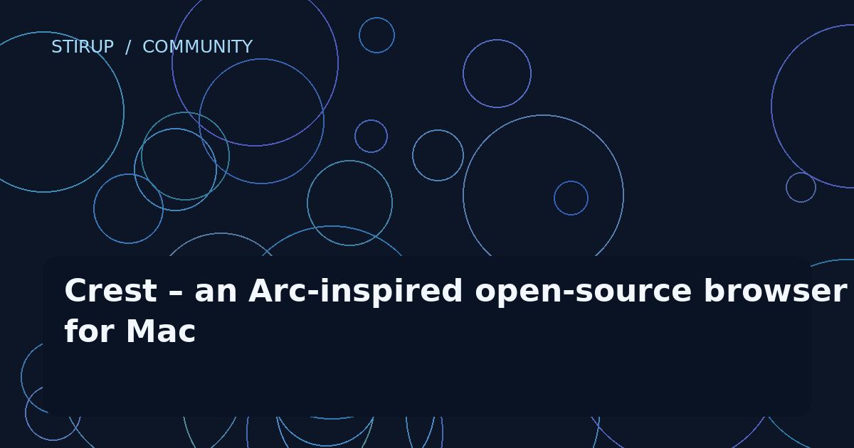 Crest – an Arc-inspired open-source browser for Mac