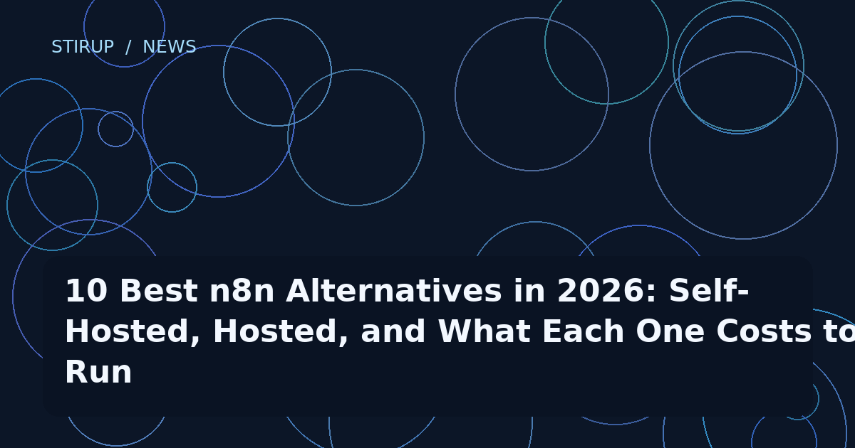 10 Best n8n Alternatives in 2026: Self-Hosted, Hosted, and What Each One Costs to Run