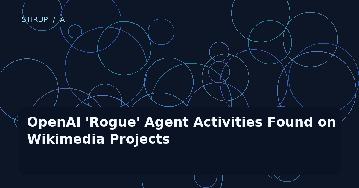 OpenAI 'Rogue' Agent Activities Found on Wikimedia Projects