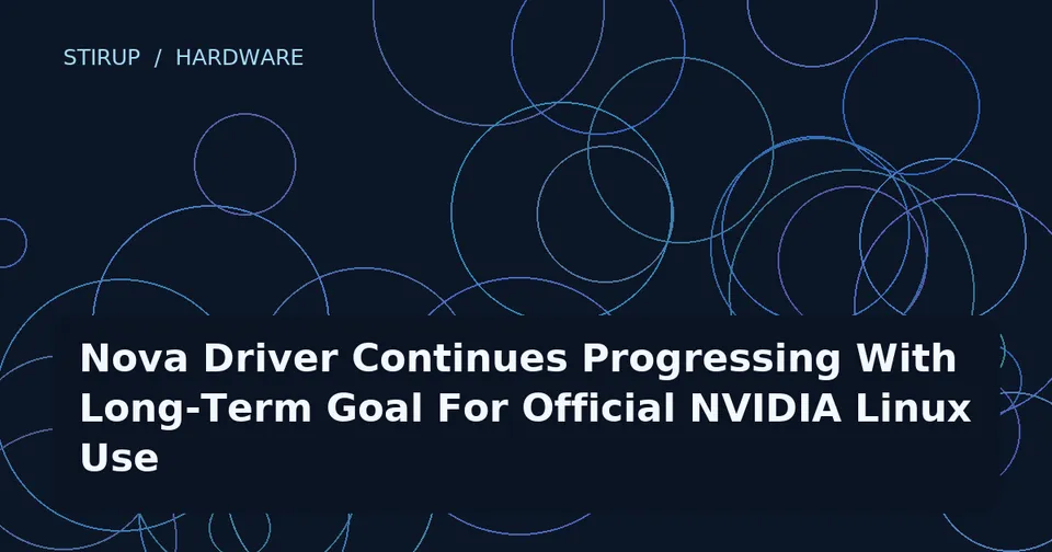 Nova Driver Continues Progressing With Long-Term Goal For Official NVIDIA Linux Use