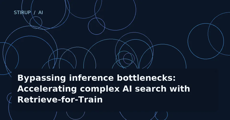 Bypassing inference bottlenecks: Accelerating complex AI search with Retrieve-for-Train