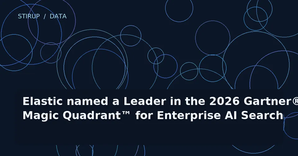 Elastic named a Leader in the 2026 Gartner® Magic Quadrant™ for Enterprise AI Search