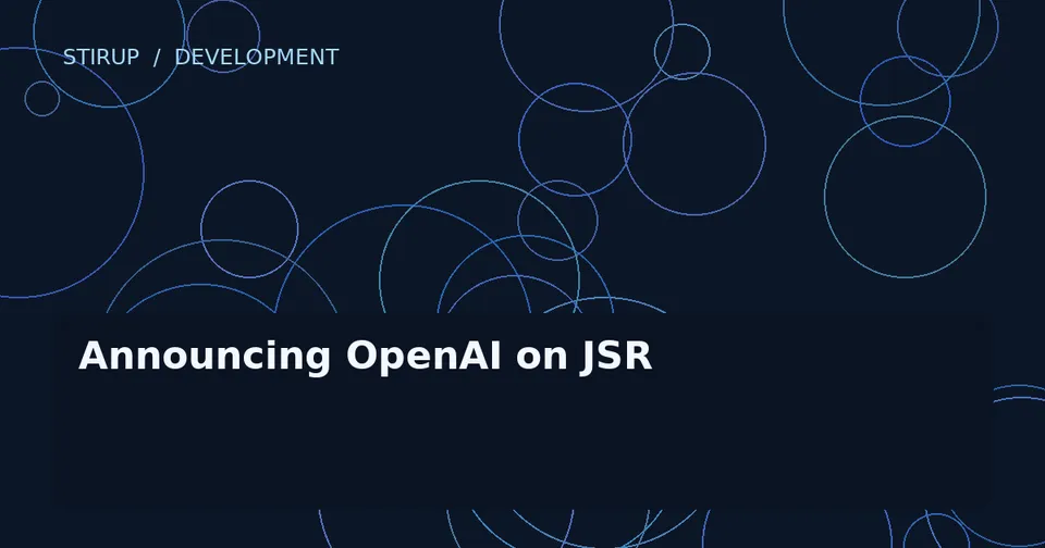 Announcing OpenAI on JSR