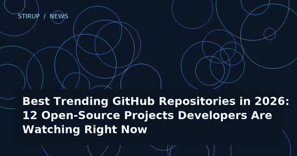 Best Trending GitHub Repositories in 2026: 12 Open-Source Projects Developers Are Watching Right Now