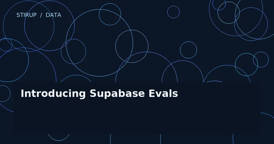 Introducing Supabase Evals
