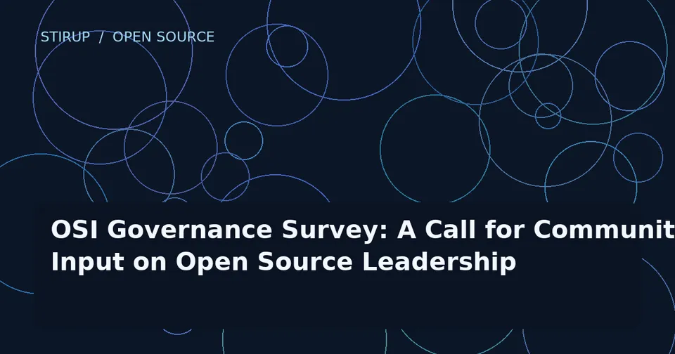 OSI Governance Survey: A Call for Community Input on Open Source Leadership
