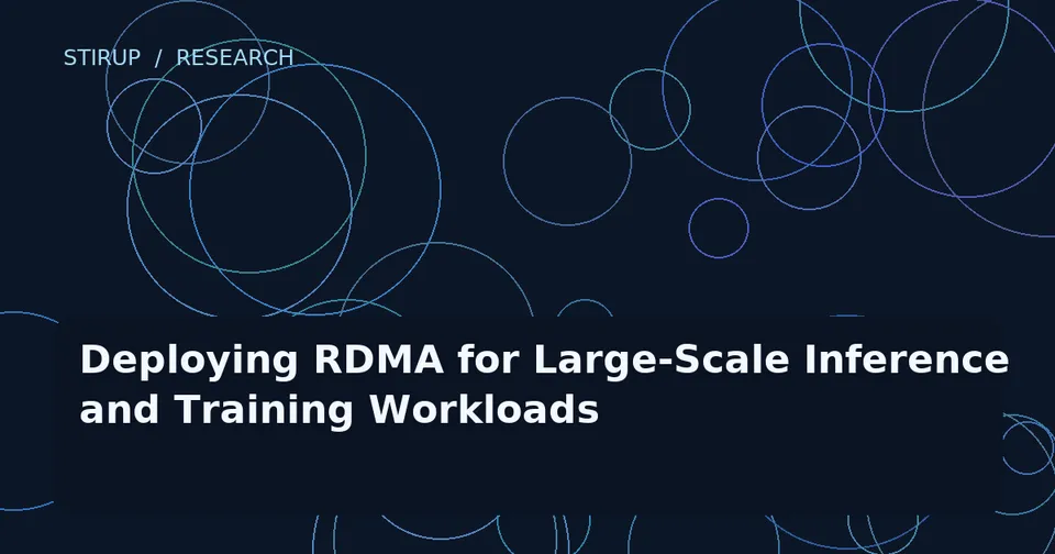 Deploying RDMA for Large-Scale Inference and Training Workloads