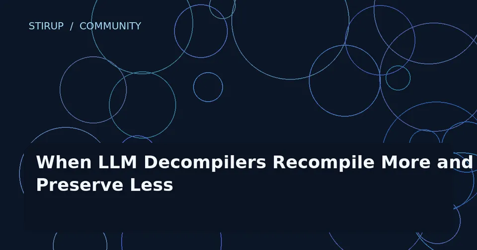 When LLM Decompilers Recompile More and Preserve Less