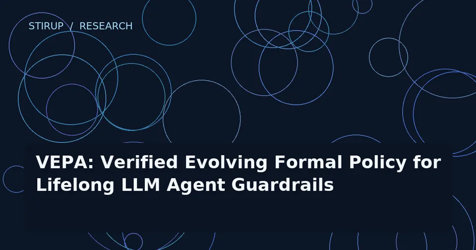 VEPA: Verified Evolving Formal Policy for Lifelong LLM Agent Guardrails
