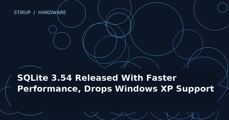SQLite 3.54 Released With Faster Performance, Drops Windows XP Support