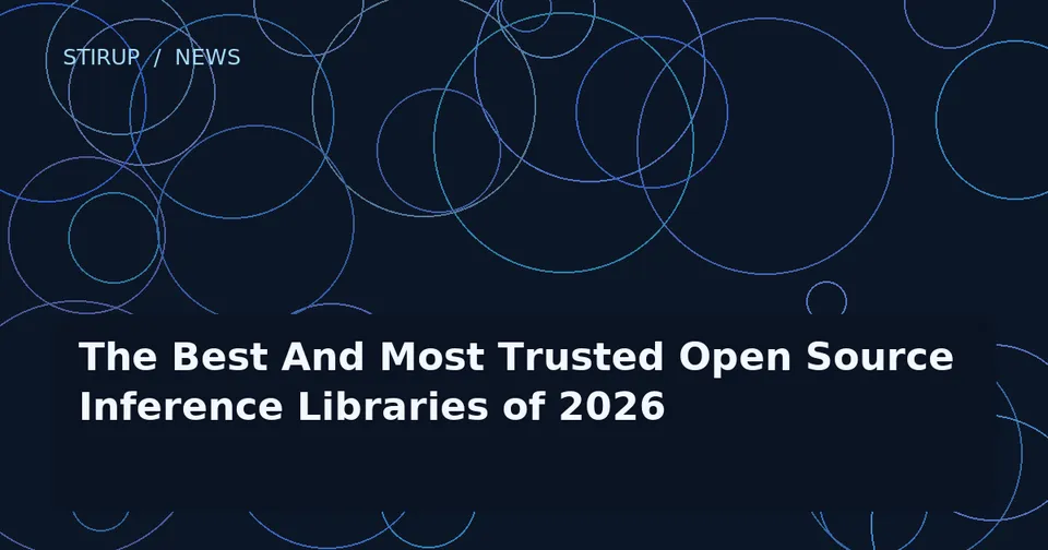 The Best And Most Trusted Open Source Inference Libraries of 2026