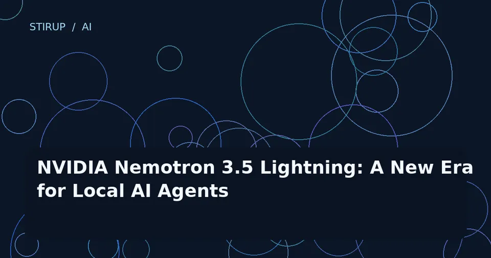 NVIDIA Nemotron 3.5 Lightning: A New Era for Local AI Agents