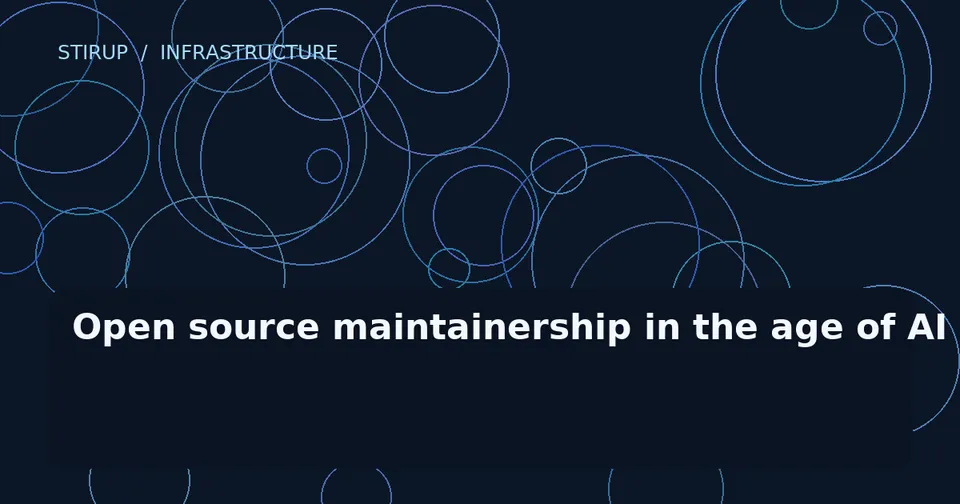 Open source maintainership in the age of AI