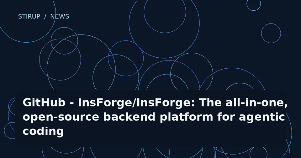 GitHub - InsForge/InsForge: The all-in-one, open-source backend platform for agentic coding