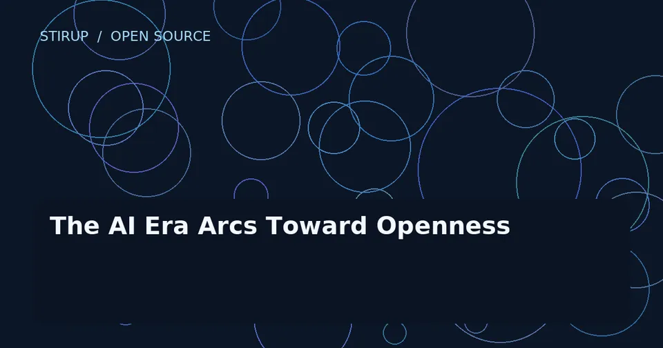 The AI Era Arcs Toward Openness