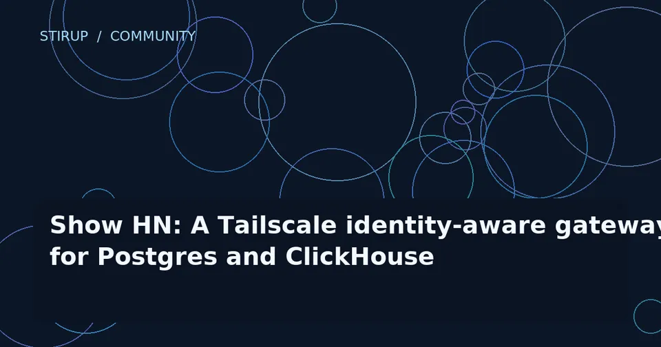 Show HN: A Tailscale identity-aware gateway for Postgres and ClickHouse